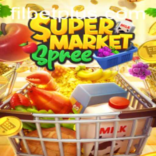 SupermarketSpree: Unleashing the Fil Bet Experience in Gaming